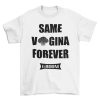 Тениски за ергенско парти - Same V*gina Forever